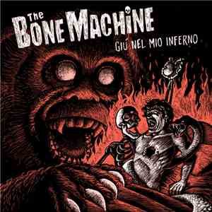 The Bone Machine - Giù Nel Mio Inferno mp3 album