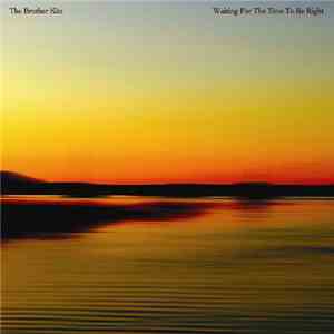 The Brother Kite - Waiting For The Time To Be Right mp3 album