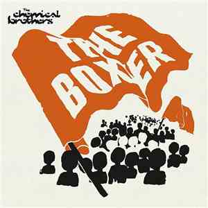 The Chemical Brothers - The Boxer mp3 album