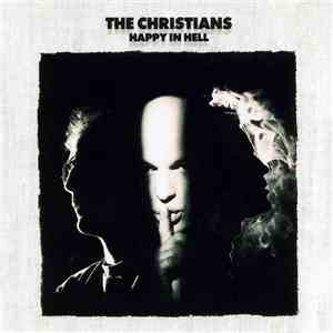 The Christians - Happy In Hell mp3 album