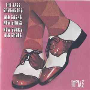 The Crusaders - Old Socks, New Shoes...New Socks, Old Shoes mp3 album