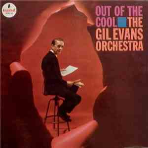 The Gil Evans Orchestra - Out Of The Cool mp3 album
