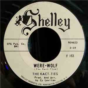The Kact-Ties - Were-Wolf / Let Your Love Light Shine mp3 album