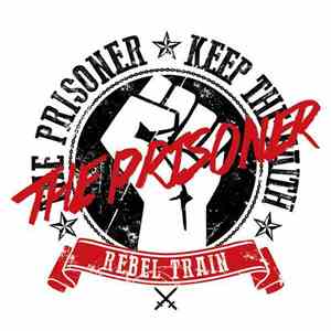 The Prisoner  - Rebel Train mp3 album