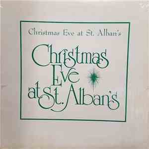The Sanctuary Choir Of St. Alban's Episcopal Church - Christmas Eve At St. Alban's mp3 album