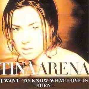 Tina Arena - I Want To Know What Love Is - Burn mp3 album