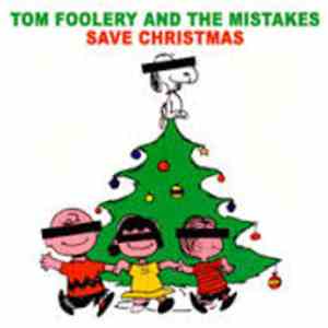 Tom Foolery And The Mistakes - Save Christmas mp3 album