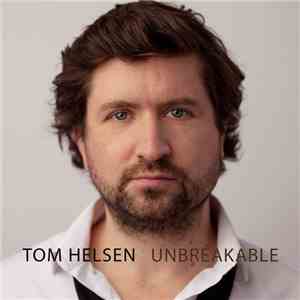 Tom Helsen - Unbreakable mp3 album