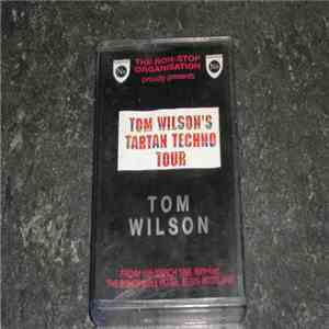 Tom Wilson - Tom Wilson's Tartan Techno Tour mp3 album