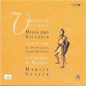 Tomás Luis De Victoria, Eustache Du Caurroy, Le Parlement De Musique - Missa Pro Victoria mp3 album