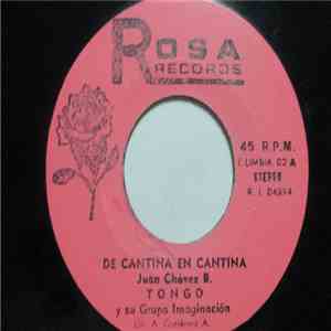 Tongo Y Su Grupo Imaginacion - De Cantina En Cantina / Sufre Corazón mp3 album