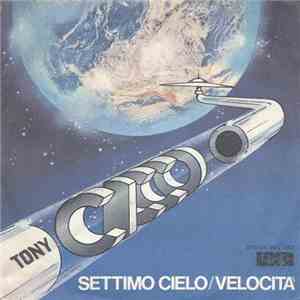 Tony Cicco - Settimo Cielo / Velocità mp3 album
