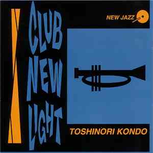 Toshinori Kondo - Club New Light mp3 album