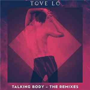 Tove Lo - Talking Body - The Remixes mp3 album