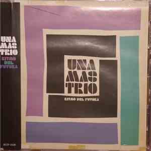 Una Mas Trio - Ritmo Del Futura mp3 album
