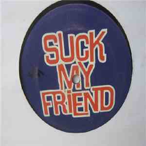 Unknown Artist - Suck My Friend mp3 album