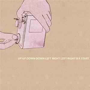 Up Up Down Down Left Right Left Right B A Start - Perris, CA mp3 album