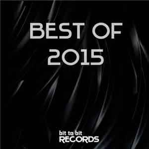 Various - Bit To Bit Records Best Of 2015 mp3 album