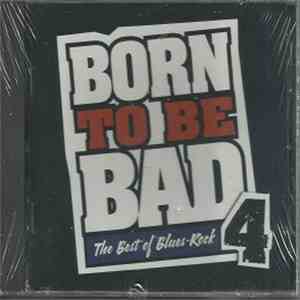 Various - Born To Be Bad The Best Of Blues-Rock 4 mp3 album