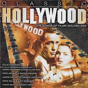Various - Classic Hollywood - The Songs Of Films Golden Era mp3 album