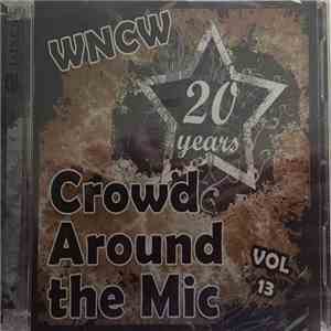 Various - Crowd Around The Mic Volume 13 mp3 album