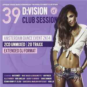 Various - D:Vision Club Session 39 - Amsterdam Dance Event 2k14 mp3 album