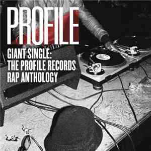 Various - Giant Single: The Profile Records Rap Anthology mp3 album