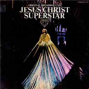Various - Original Broadway Cast - Jesus Christ Superstar mp3 album