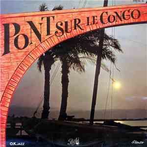 Various - Pont Sur Le Congo mp3 album