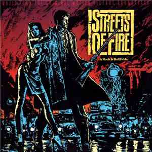 Various - Streets Of Fire - Music From The Original Motion Picture Soundtrack mp3 album