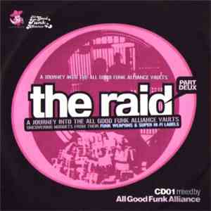 Various - The Raid Part Deux: A Journey Into The All Good Funk Alliance Vaults mp3 album