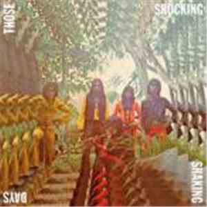 Various - Those Shocking Shaking Days. Indonesian Hard, Psychedelic, Progressive Rock And Funk: 1970 - 1978 mp3 album