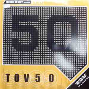 Various - Trouble On Vinyl Presents TOV 50 mp3 album
