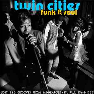 Various - Twin Cities Funk & Soul: Lost R&B Grooves From Minneapolis/St. Paul 1964-1979 mp3 album
