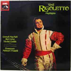 Verdi - Cornell MacNeil, Reri Grist, Nicolai Gedda, Orchestra & Chorus Of The Opera House, Rome, Francesco Molinari Pradelli - Rigoletto Highlights mp3 album