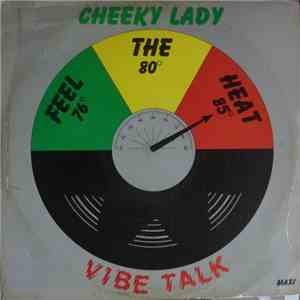 Vibe Talk - Cheeky Lady / Feel The Heat mp3 album