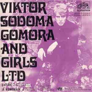 Viktor Sodoma, Gomora And Girls Ltd - Svítání / Já, Komorník mp3 album