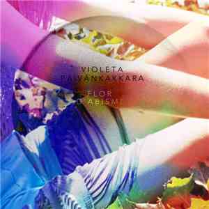 Violeta Päivänkakkara - Flor D'Abisme mp3 album
