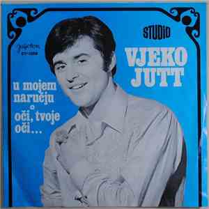 Vjeko Jutt - U Mojem Naručju / Oči Tvoje Oči mp3 album