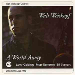 Walt Weiskopf Quartet - A World Away mp3 album