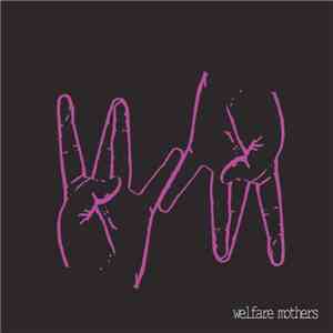 Welfare Mothers - Long Brown Hair mp3 album