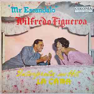 Wilfredo Figueroa - Mr. Escandalo mp3 album