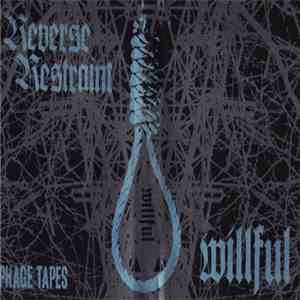 Willful - Reverse/ Restraint mp3 album