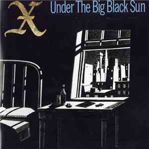 X  - Under The Big Black Sun mp3 album