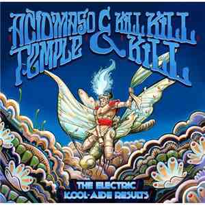 Acid Maso Temple & Kill Kill Kill - The Electric Kool-aide Results mp3 album