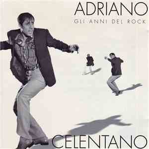 Adriano Celentano - Gli Anni Del Rock mp3 album
