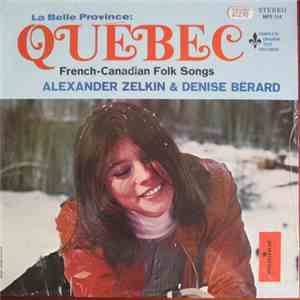 Alexander Zelkin, Denise Bérard - La Belle Province: Québec - French-Canadian Folk Songs mp3 album