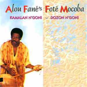 Alou Fane's Fote Mocoba - Kamalan N'goni-Dozon N'goni mp3 album