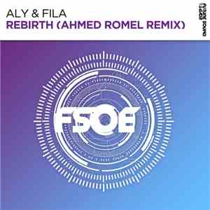 Aly & Fila - Rebirth (Ahmed Romel Remix) mp3 album