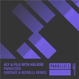 Aly & Fila With Haliene - Paralyzed (Vintage & Morelli Remix) mp3 album